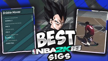 Best Dribble Moves In NBA 2K18 • Dribble God Sigs • Become A Dribble God In NBA 2k18 • PT 1