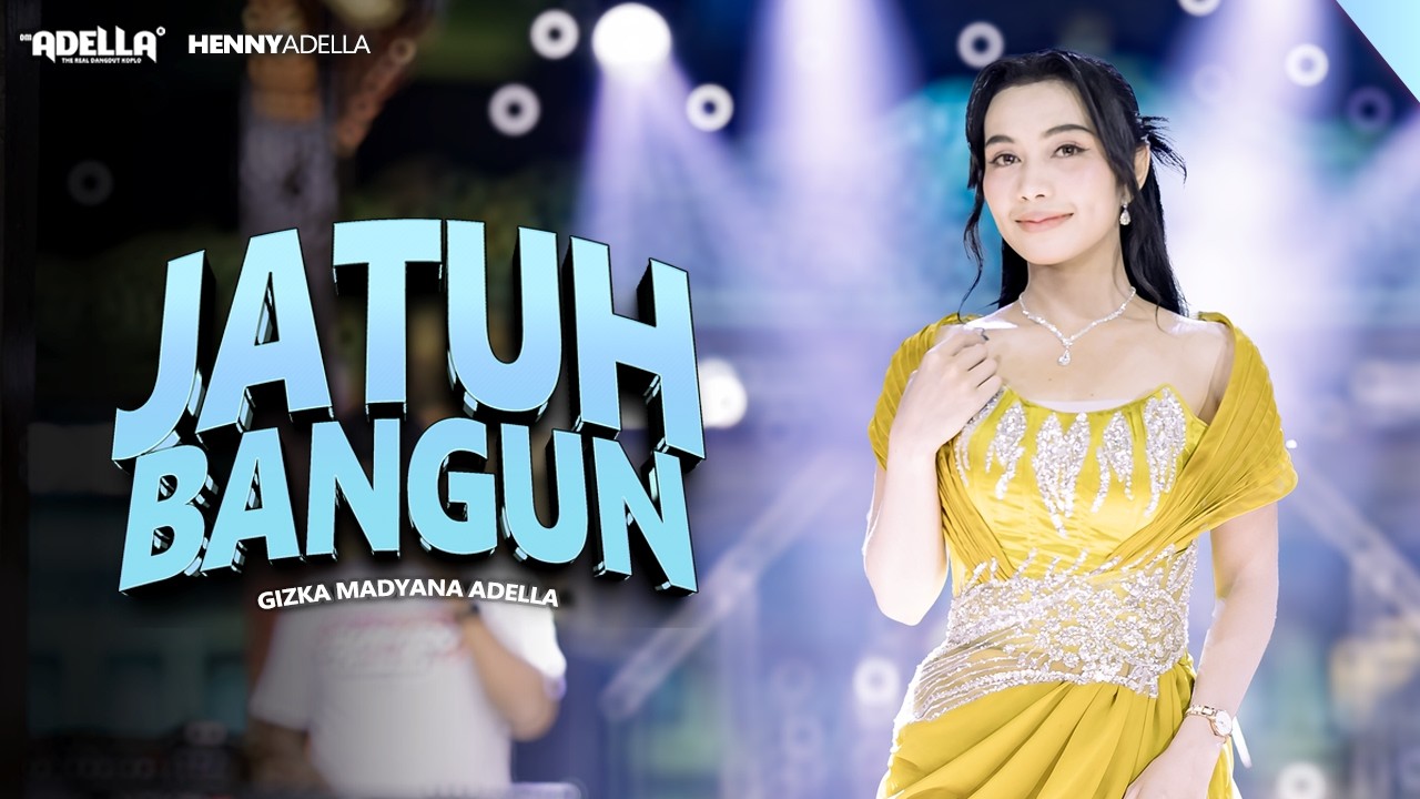 JATUH BANGUN - Gizka Madyana Adella - OM ADELLA