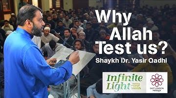 Why Allah Tests Us | Q&A with Shaykh Dr Yasir Qadhi | East London Mosque