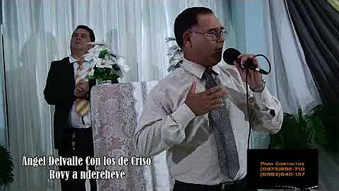 ngel Delvalle Con los de Cristo Roby a nderehev