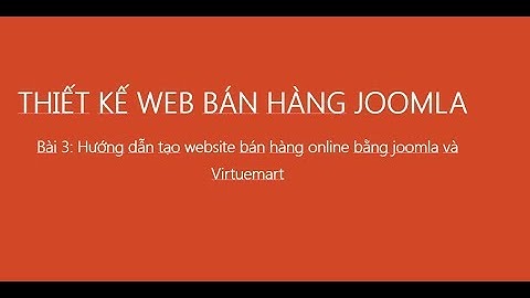Bài 3: Hướng dẫn tạo website bán hàng online bằng joomla và virtuemart