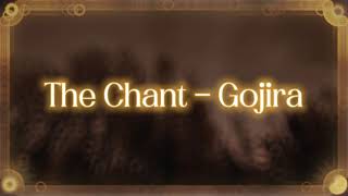 Gojira - The Chant Lyric Video