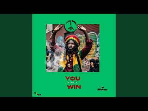 You Canu0027t Win (feat. The Slickers)