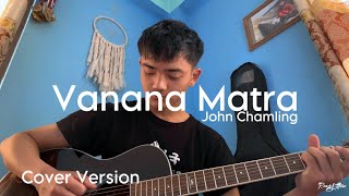 Vanana Matra - John Chamling Rai || Cover Version || RungUttam 🇳🇵