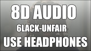 6LACK - Unfair (8D AUDIO)