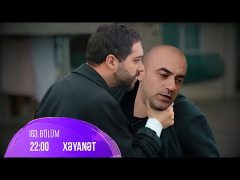 Xəyanət Serialı (163-cü Bölüm ANALİZİ): Mənə kələk gələnlərin sonu...