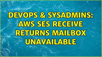 DevOps & SysAdmins: AWS SES receive returns mailbox unavailable