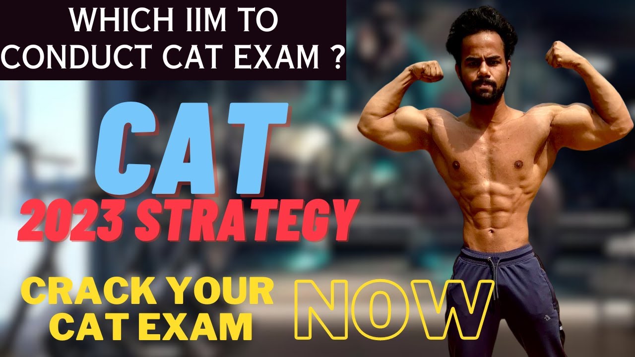 Which IIM To Conduct CAT EXAM ? IIM Strategy Vs Your Strategy Cat