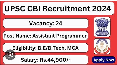 UPSC CENTRAL BUREAU INVESTIGATION ASSISTANT PROGRAMMER RECRUITMENT 2024| CBI VACANCY 2024| APPLY NOW