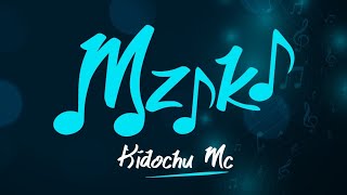 Kidochu Mc Mziki (official Music