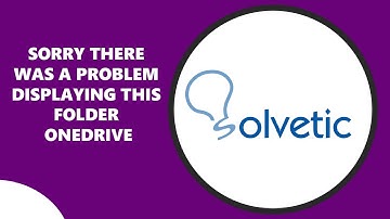 Sorry There Was a Problem Displaying this Folder ONEDRIVE ✅