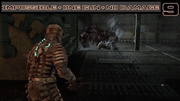 Dead Space | Impossible / One Gun / No Damage | Chapter 9