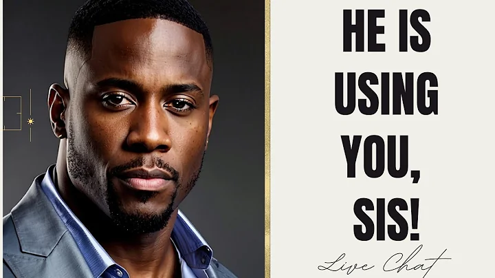 SIGNS HE'S JUST USING YOU!