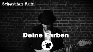 Sebastian Ruin - Deine Farben (Offficial Video)