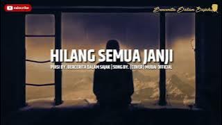 Puisi Cinta | Hilang Semua Janji | #lirikpuisi #berceritadalamsajak | Song by.(Cover) #Mubaiofficial