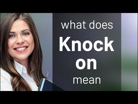 Knock on | what is KNOCK ON meaning - YouTube