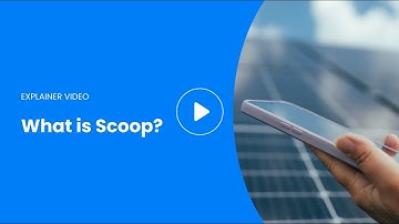 What is Scoop? | 2-Minute Explainer Video by Scoop Solar