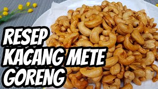 Tips Menggoreng Kacang Mete yang Renyah || Kriuk || Tahan Lama