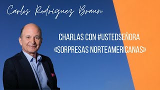 Charlas con #UstedSeñora «Sorpresas norteamericanas»