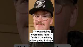 Family wants you to know man killed by speeding driver going 144 mph Family wants you to know man killed by speeding driver going 144 mph