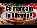 Ce mancam in albania