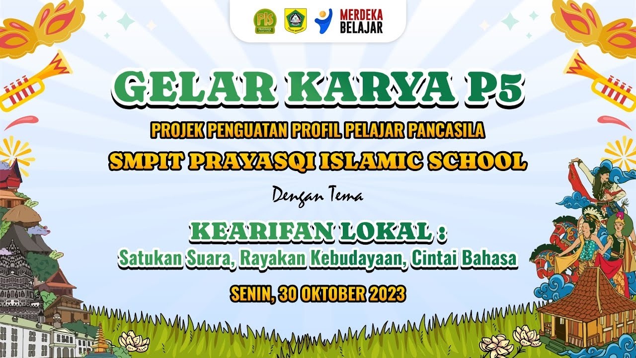 Class Project & Gelar Karya P5 – SMPIT PRAYASQI Islamic School