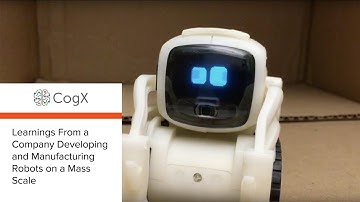 CogX 2018 - Learnings From a Company Developing and Manufacturing Robots on a Mass Scale | CogX
