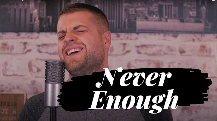 Never Enough- Greatest Showman Cover (MALE)