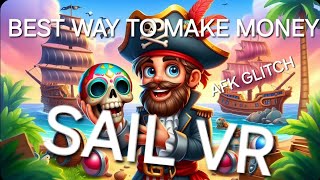 BEST WAY TO MAKE MONEY -SAIL VR