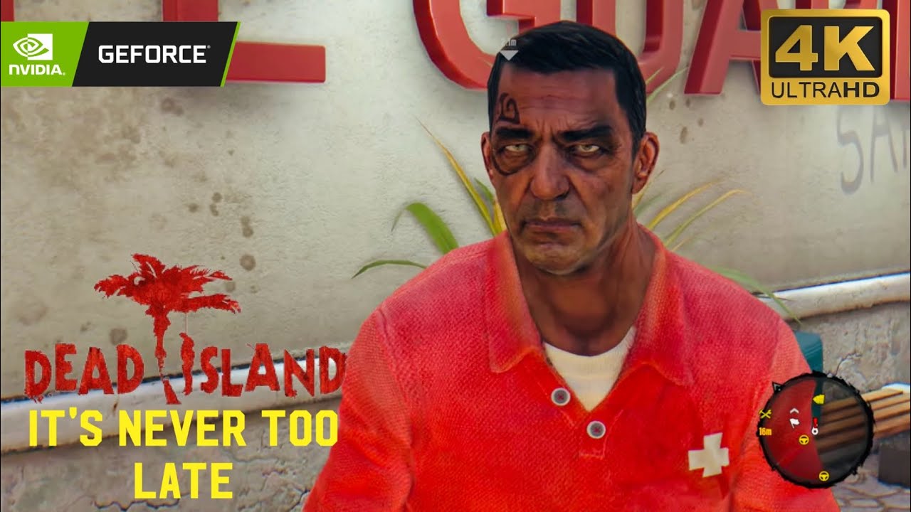 Dead Island Definitive Edition Walkthrough #22 "It's Never Too Late" RTX 3070