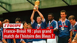 France-Brésil 98 : Le plus grand match de l'histoire des Bleus ?