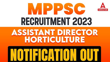 MPPSC Recruitment 2023 | MPPSC Assistant Director Horticulture Notification Out | Full Details
