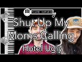 Shut Up My Moms Calling - Hotel Ugly - Piano Karaoke Instrumental