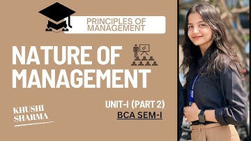 POM UNIT-1(PART 2) Nature Of management BCA SEM1