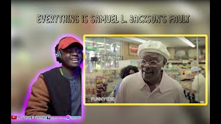 Everything is Samuel L. Jackson's Fault - REACTION