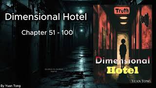 Dimensional (Part 2) | Audiobook Chapters 51 to 100