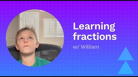 William learns fractions (full video)