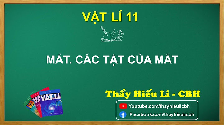 Bài tập mắt lớp 11 kính không đeo sát mắt năm 2024