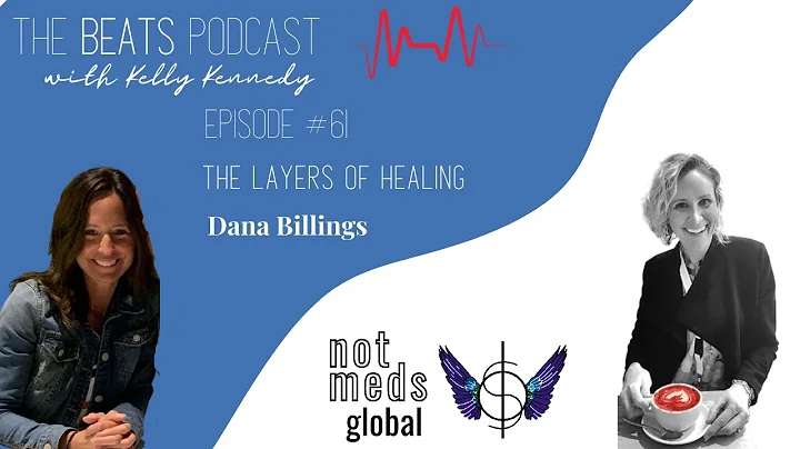 The Beats (Ep. 61) The Layers of Healing with Dana...