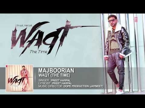 majbooriyan-full-song-(official)-preet-harpal-|-album:-waqt