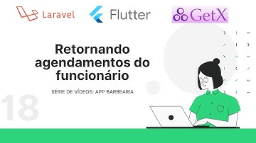 Retornando os agendamentos do funcionário | App Barbearia | Laravel Api + Flutter + GetX