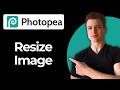 How To Resize Image In Photopea (Full Guide)