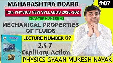 Mechanical Properties of Fluids lect 07 / Capillary Action / Capillary Fall  / Capillary rise