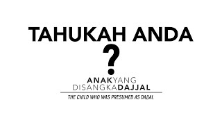 Tahukah Anda: Anak Yang Disangka Dajjal - Ustadz Badru Salam, Lc