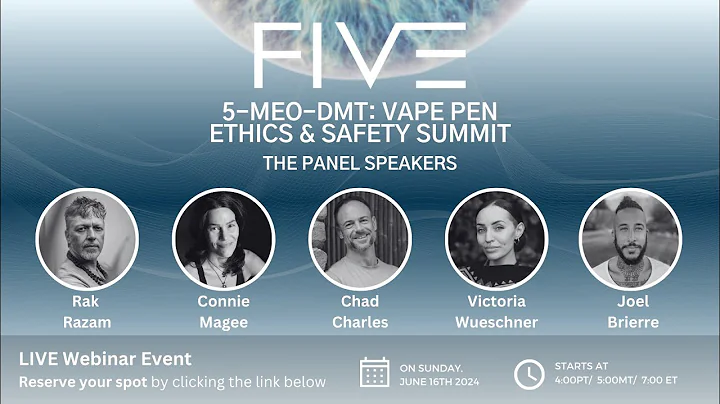 5-MeO-DMT Vape Pen Ethics and Safety Summit hosted by F.I.V.E.
