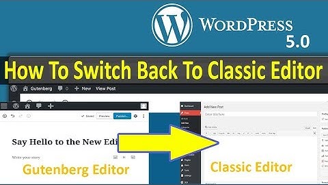 How To Switch Back To Classic Editor in WordPress 5