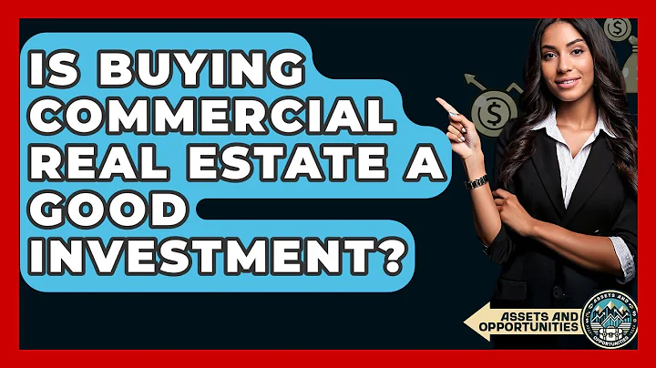 Is Buying Commercial Real Estate A Good Investment? - AssetsandOpportunity.org