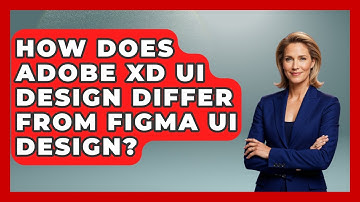 How Does Adobe XD UI Design Differ From Figma UI Design? | Design Tool Unlocked News