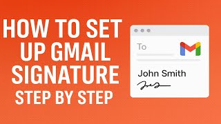 How to Set Up Gmail Signature — Step by Step (2025 Professional Email Tutorial)