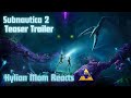 HylianMom Reacts To SUBNAUTICA 2 TEASER TRAILER